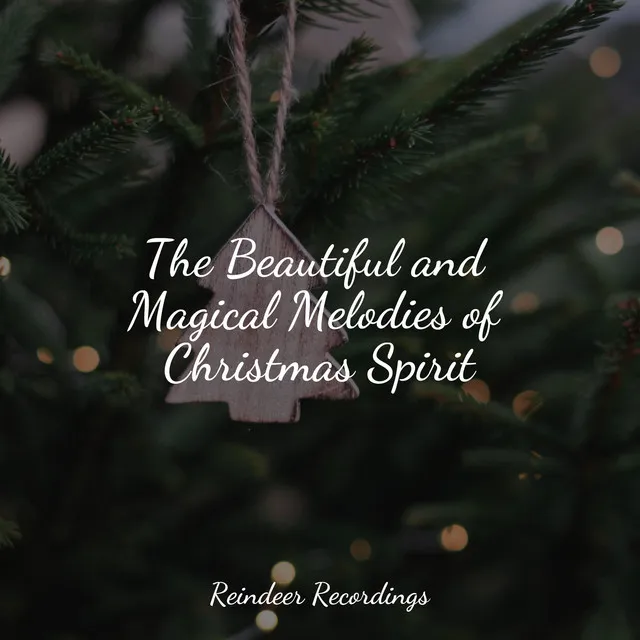 The Beautiful and Magical Melodies of Christmas Spirit