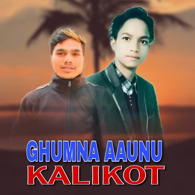 Ghumna Aaunu Kalikot