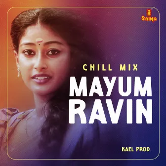 Mayum Ravin - Chill Mix by Charles Simon