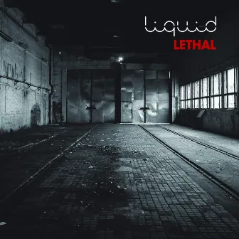 Lethal by Liquid