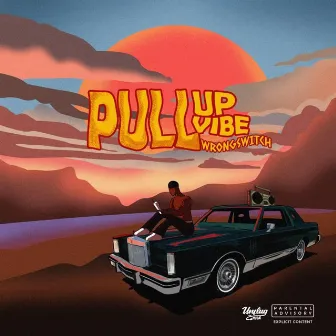 Pull Up (Vibe) by Wrongswitch