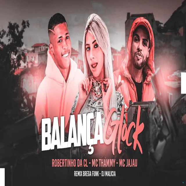 Balança Glock (feat. Mc Jajau)