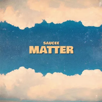 Matter by Saucee