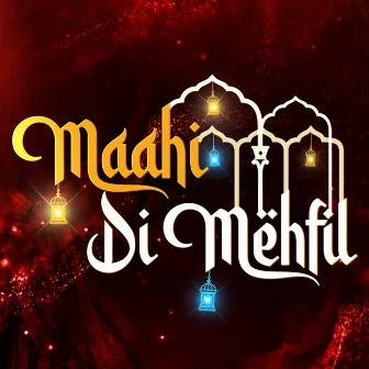 Maahi Di Mehfil by Maahi Sharma