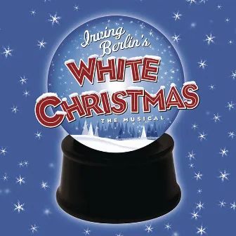 Irving Berlin's White Christmas (Original Broadway Cast Recording) by Irving Berlin