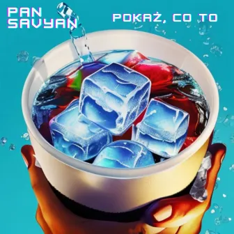 Pokaż, Co To by Pan Savyan