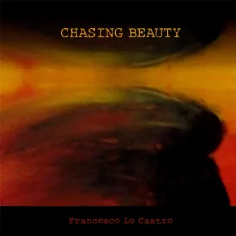 Chasing Beauty by Francesco Lo Castro