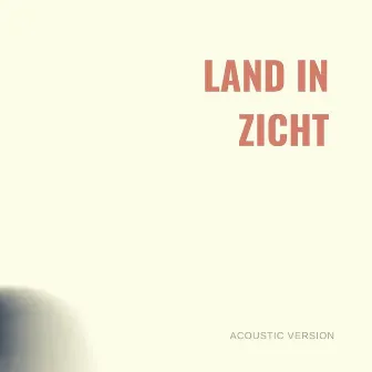 Land In Zicht (Acoustic Version) by Lander