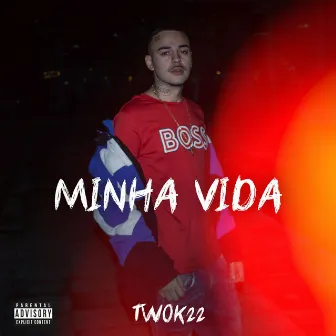 Minha Vida by Twok22