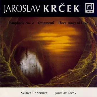 Krček: Symphony No. 2, Testamenti, Three Songs of Love by Jarmila Miháliková