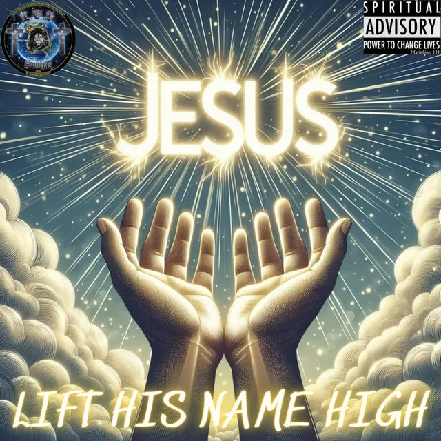 LIFT HIS NAME HIGH