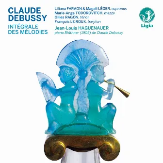 Debussy: Intégrale des mélodies by Jean Louis Haguenauer