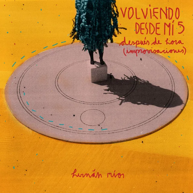 Volviendo Desde Mí, Vol. 5: Después de Hora (Improvisaciones)