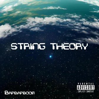 String Theory by Bapbapboom