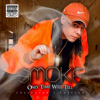 Only Time Will Tell (Collector's Edition) by Smoke