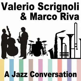 A Jazz Conversation by Valerio Scrignoli