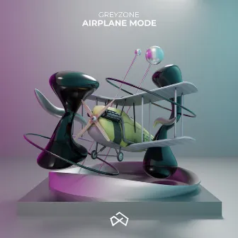 Airplane Mode by GREYZONE