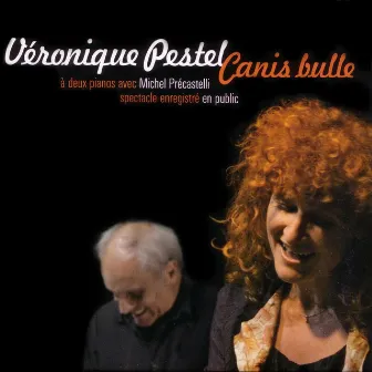 Canis bulle (Deux pianos, en public) by Veronique Pestel