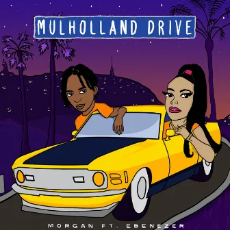 Mulholland Drive (feat. Ebenezer) by MORGAN