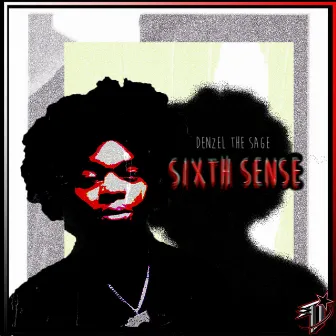 Sixth Sense by Denzel The Sage