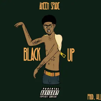 Black Up by Ameen Spade