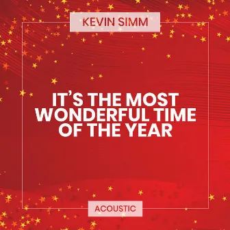 It's the Most Wonderful Time of the Year (Acoustic) by Kevin Simm