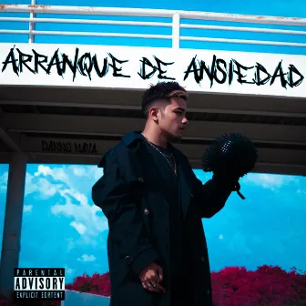 ARRANQUE DE ANSIEDAD by Danny Nava