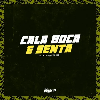 Cala Boca e Senta by DJ HX