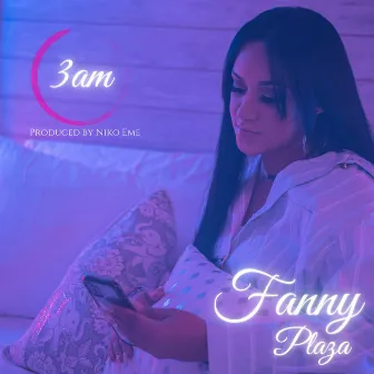 3am by Fanny Plaza