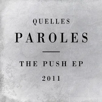 The Push EP by Quelles Paroles