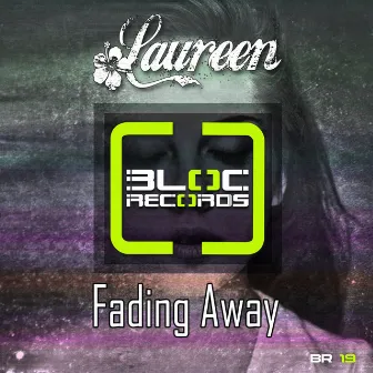 Fading Away by Laureen