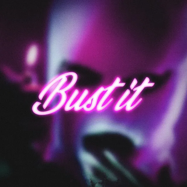 Bust It