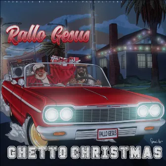 GHETTO CHRISTMAS by Rallo Gesus