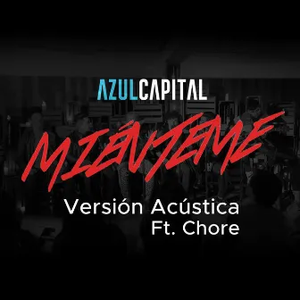 Miénteme by Azul Capital