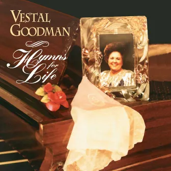 Hymns for Life by Vestal Goodman