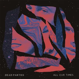 All Our Times by Dead Parties