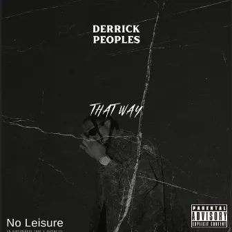 That Way by Derrick Peoples