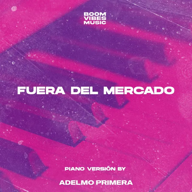 Fuera del Mercado (Piano Version)