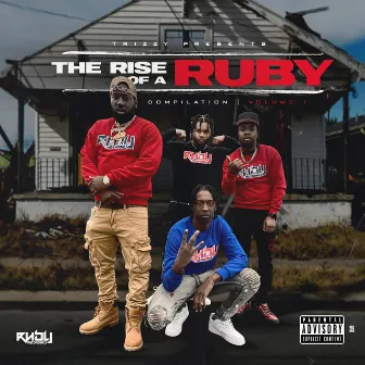 Trizzy Presents: The Rise of a Ruby, Vol. 1 by Ruby