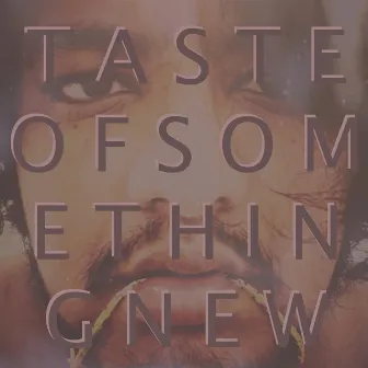 Taste of Something New by Jonah Kue