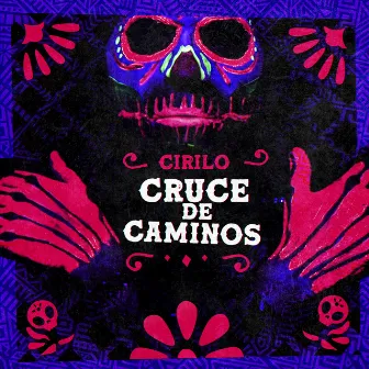 Cruce de Caminos by Cirilo