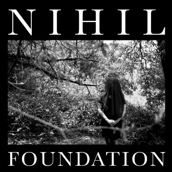 Foundation by Nihil