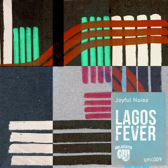 Lagos Fever by JOYFUL NOISE