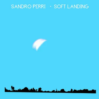 Soft Landing by Sandro Perri