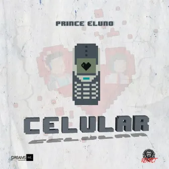 Celular by Prince Eluno