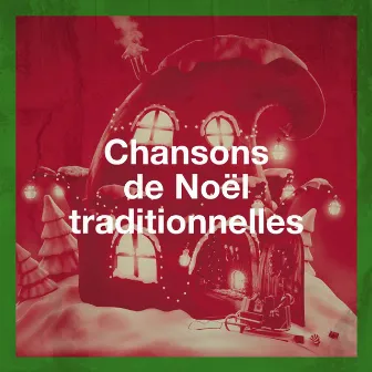 Chansons de Noël traditionnelles by Les Amis Du Père Noël