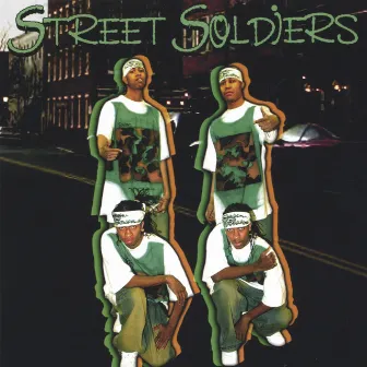 Street Soldiers by Street Soldiers