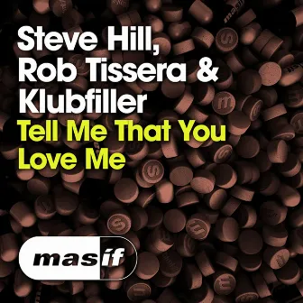 Tell Me That You Love Me by Rob Tissera