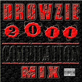 2011 Compilation Mix by Drowzie