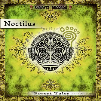 Parvati Records Forest Tales (Season One) by Noctilus